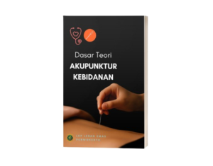 Dasar Teori Akupunktur Kebidanan